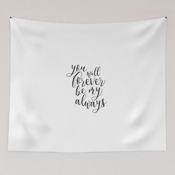 Item preview, You Will Forever Be My Always designed and sold by Gallery Gift Shop.
