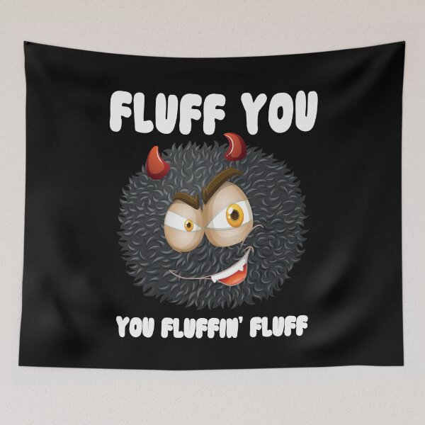Item preview, Fluff You You Fluffin' Fluff Funny Cute Fluffy Devil T-Shirt designed and sold by trendo.