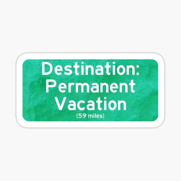 Item preview, Permanent Vacation designed and sold by olliemattie.