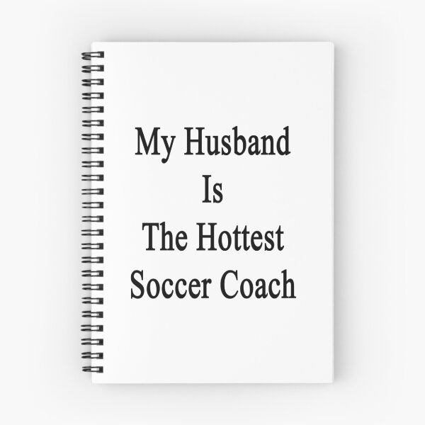 Item preview, My Husband Is The Hottest Soccer Coach  designed and sold by supernova23.