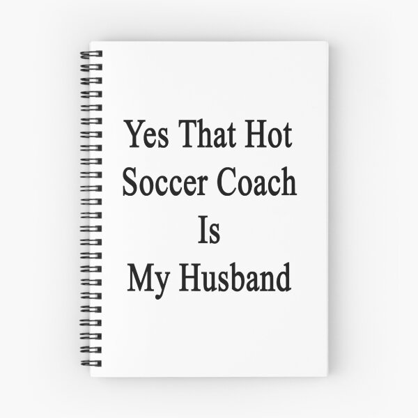 Item preview, Yes That Hot Soccer Coach Is My Husband  designed and sold by supernova23.