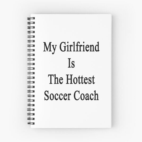 Item preview, My Girlfriend Is The Hottest Soccer Coach  designed and sold by supernova23.