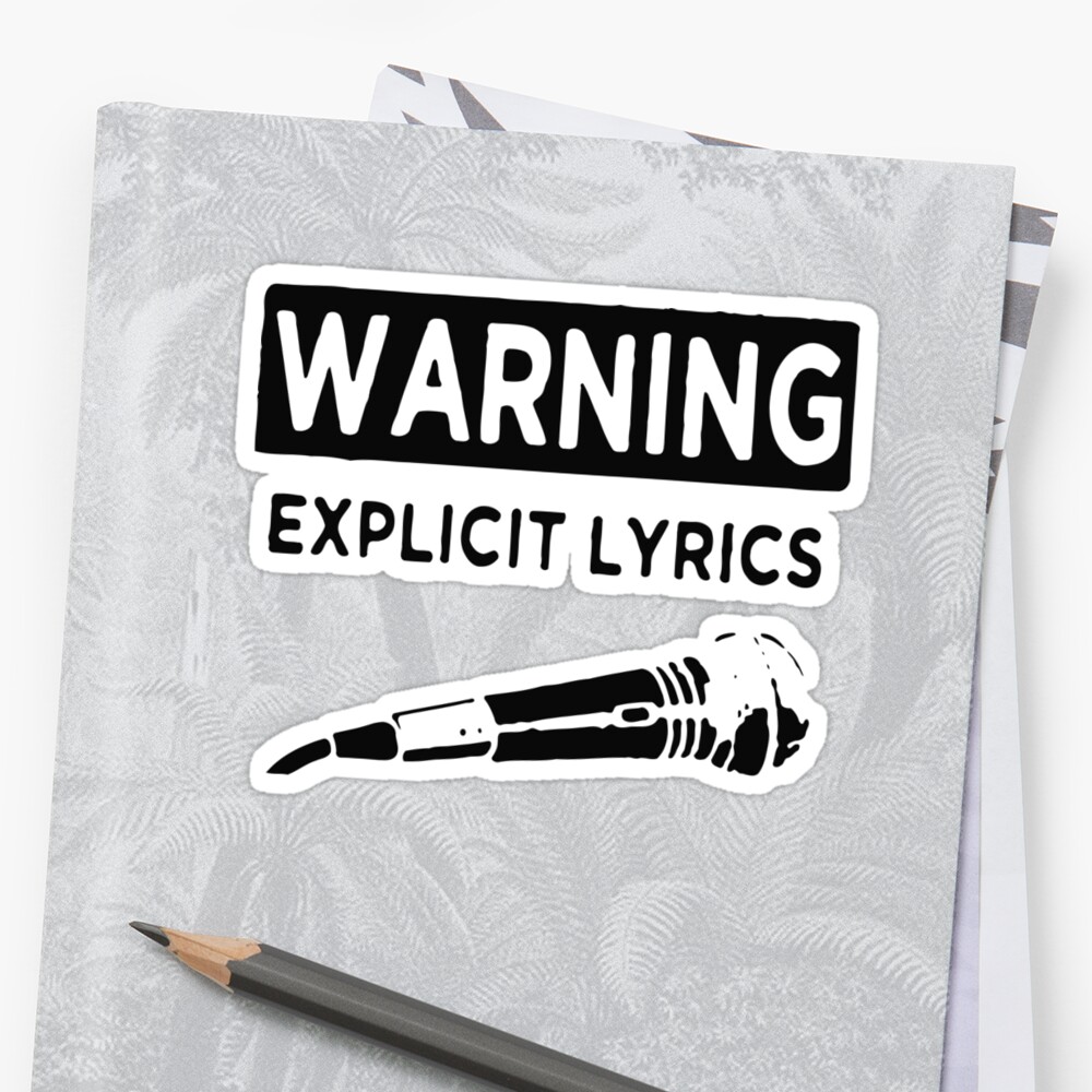 "WARNING EXPLICIT LYRICS" Sticker by BobbyG305 Redbubble