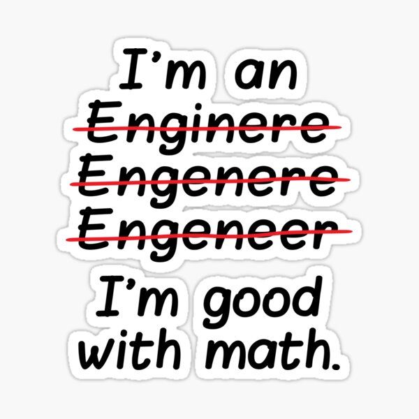 Item preview, I'm an Engineer I'm Good at Math designed and sold by CreativeAngel.