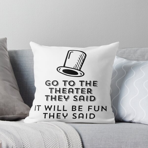 Item preview, Go to Theater They Said, Musical Theatre Actors Actresses Drama Gifts designed and sold by treasures83.