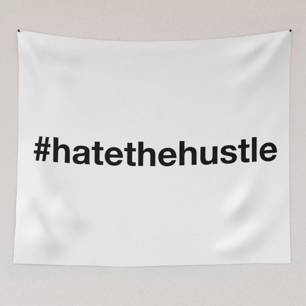 Item preview, #hatethehustle designed and sold by annafokina.