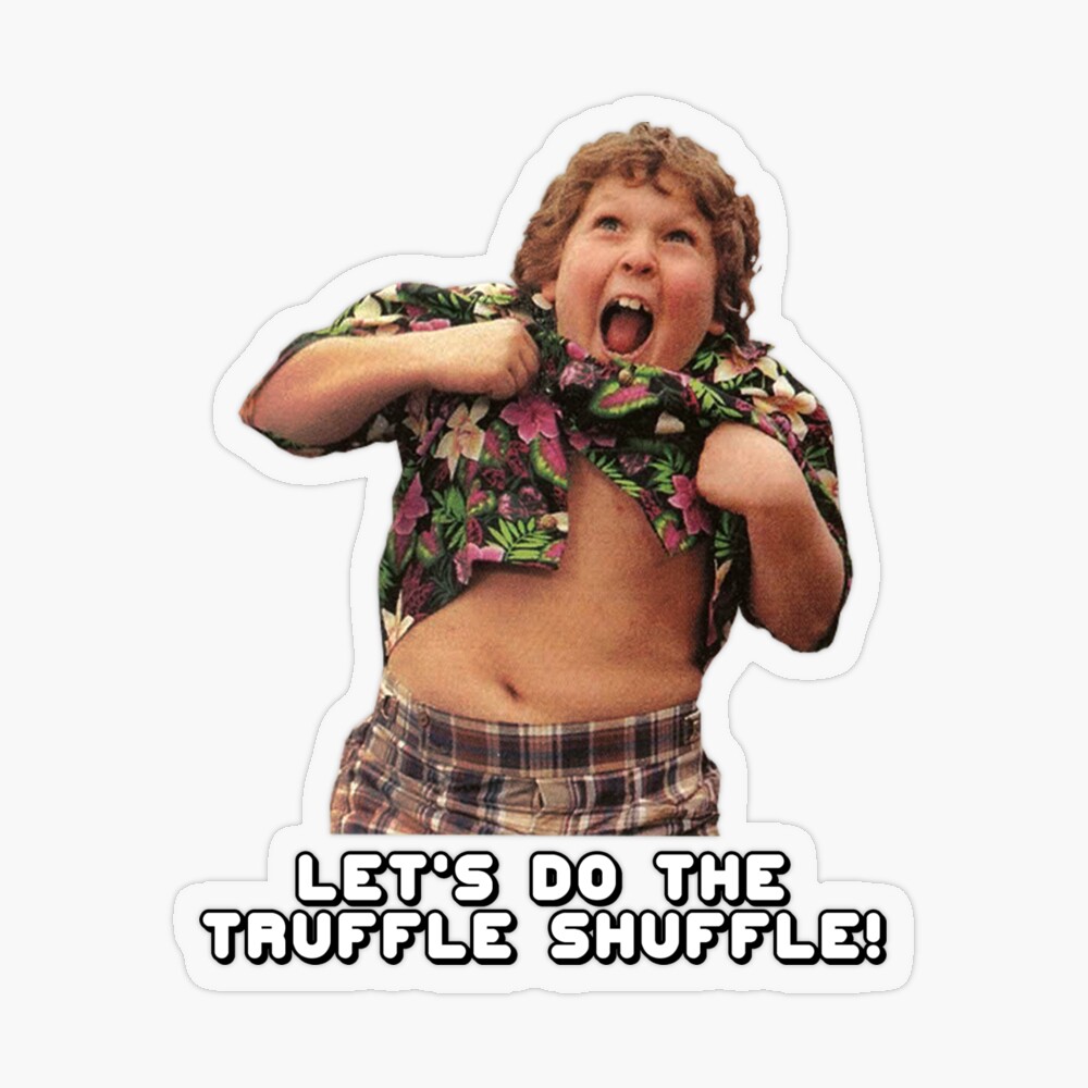 First You Gotta Do The Truffle Shuffle Doormat Goonies Fan Welcome