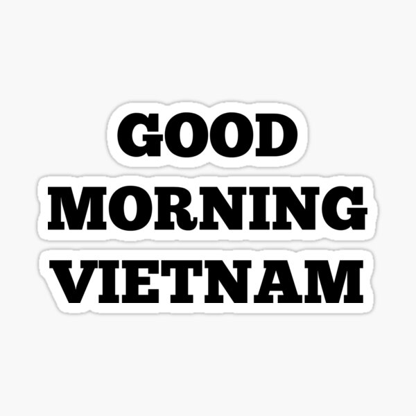 Artikel-Vorschau von Guten Morgen Vietnam, designt und verkauft von ChloeHebert.