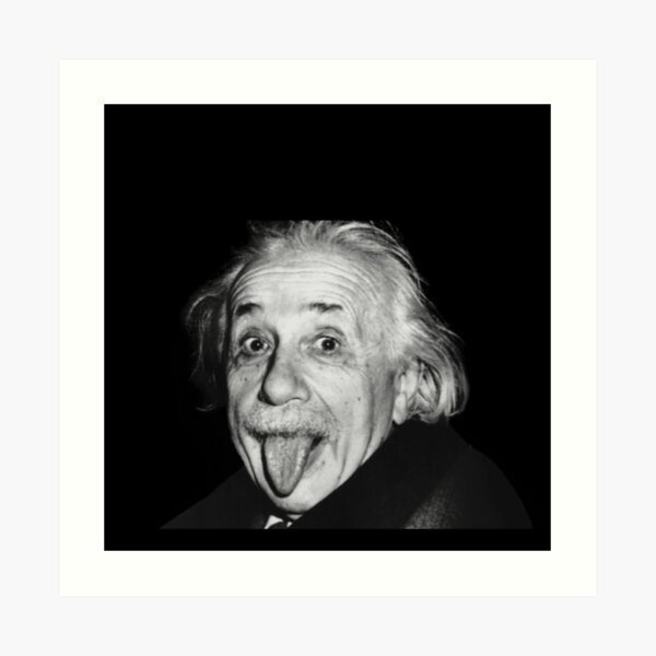 Albert Einstein Tongue Art Prints | Redbubble