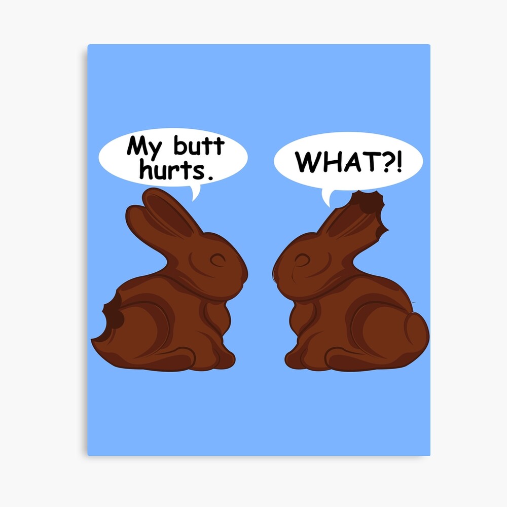 Funny Easter Meme - My Butt Hurts