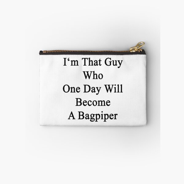 Item preview, I'm That Guy Who One Day Will Become A Bagpiper  designed and sold by supernova23.