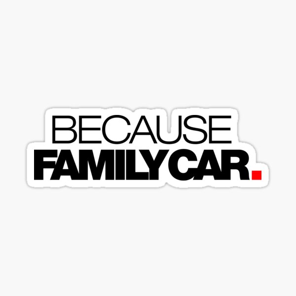 Item preview, BECAUSE FAMILY CAR (1) designed and sold by PlanDesigner.