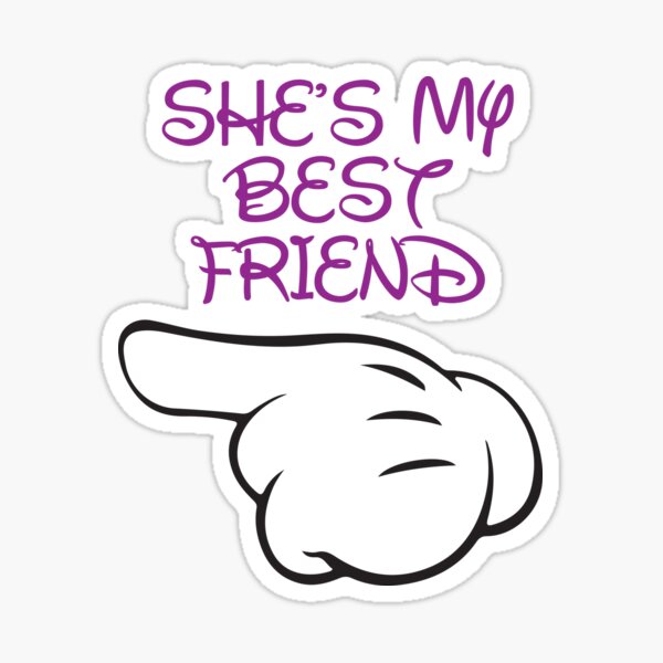 She S My Best Friend 2 2 Sticker By Fitspire Redbubble