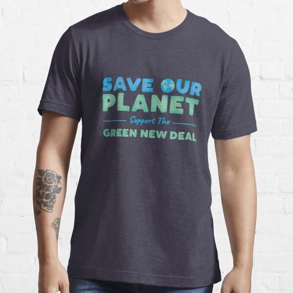 Climate Change - Support the Green New Deal Essential T-Shirt