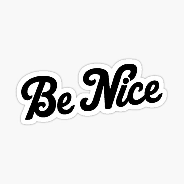 Item preview, Be Nice [Black] designed and sold by scarammanga.