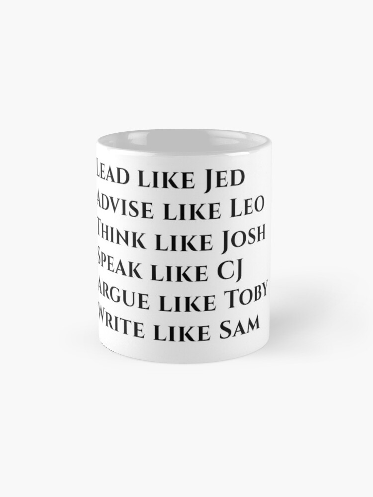 Coffee Mug, Lead Like Jed "West Wing"  designed and sold by FlatlandsDesign