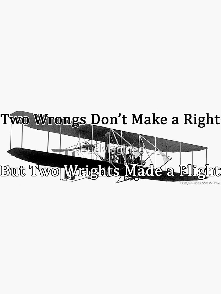 Wrights and Wrongs by EyeMagined