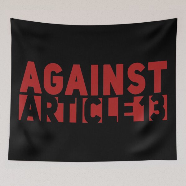 Item preview, Against Article 13 designed and sold by MrTeeTime.