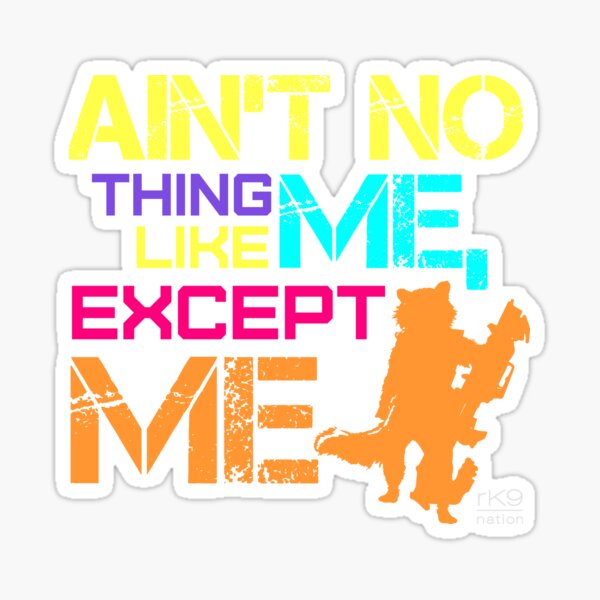 Item preview, Ain't No Thing Like ME, Except ME designed and sold by rK9nation.