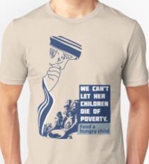 Feed a hungry child Unisex T-Shirt