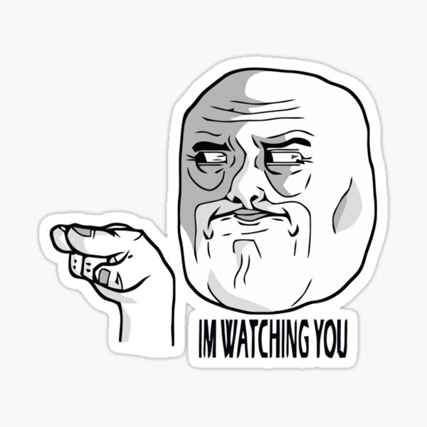 I M Watching You Meme Sticker By Alecampa Redbubble