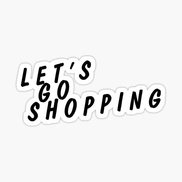 Let's go shopping!