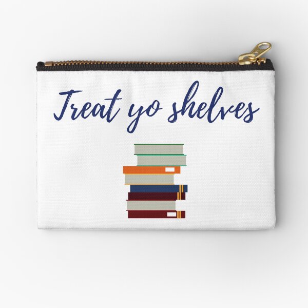 Treat Yo Shelves Zipper Pouch