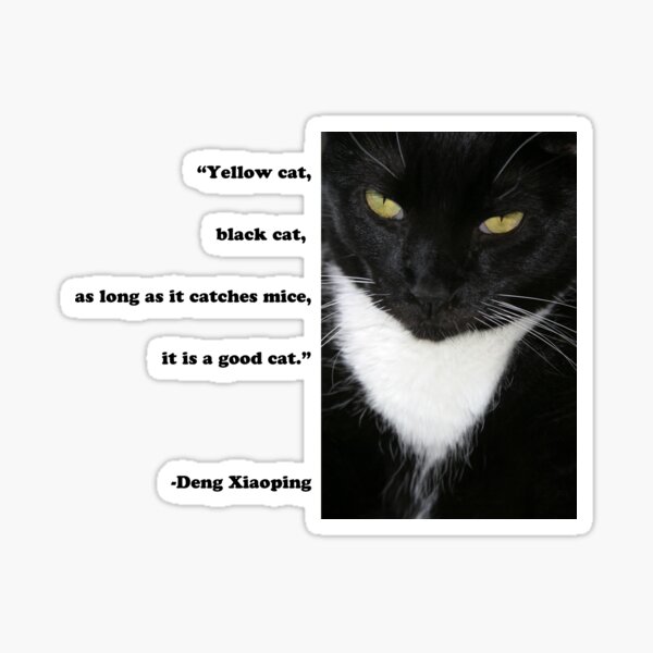 ""Yellow Cat, Black Cat..." Quote by Deng Xiaoping" Sticker for Sale by