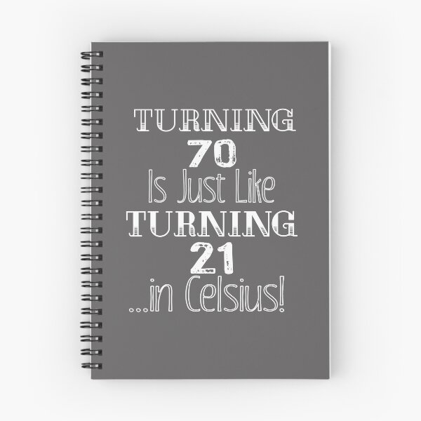 Item preview, Top fun Turning 70 like 21 in Celcius designed and sold by LGamble12345.