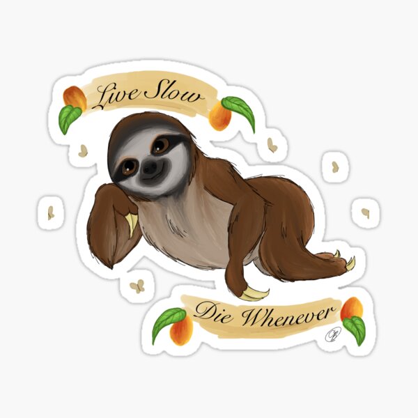 The Motto of the Sloth Sticker