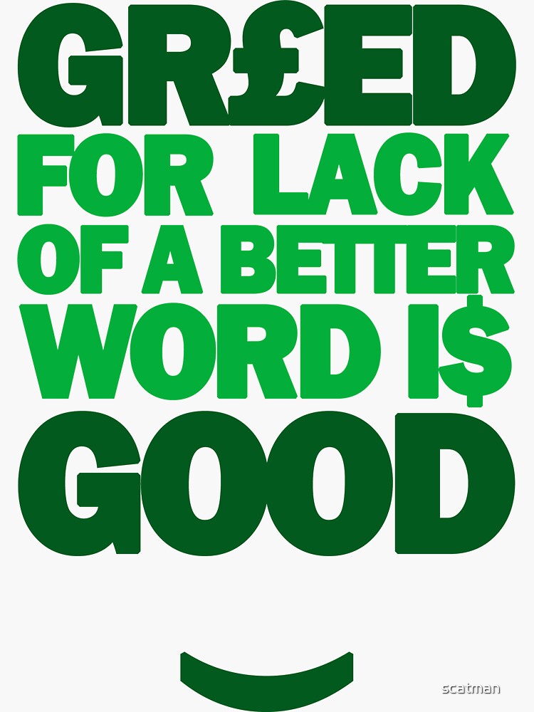 "Wall Street Greed For Lack Of A Better Word Is Good" Sticker for