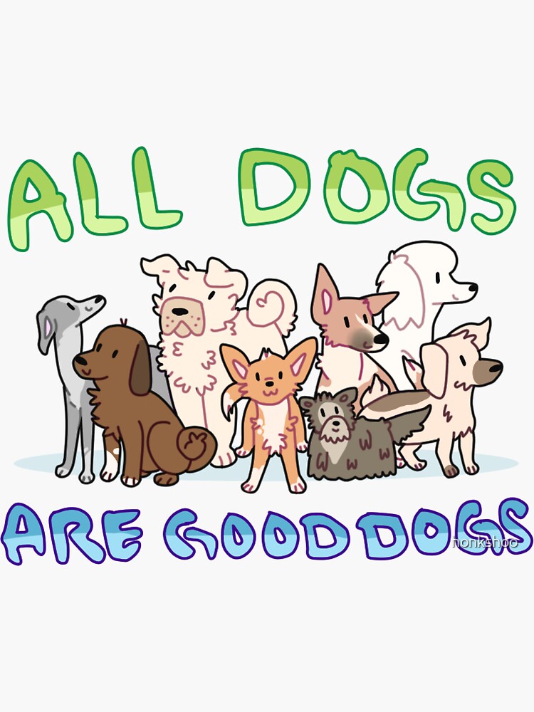 Imagen 3 de 3, Pegatina con la obra todos los perros son buenos perros, diseñada y vendida por honkshoo.