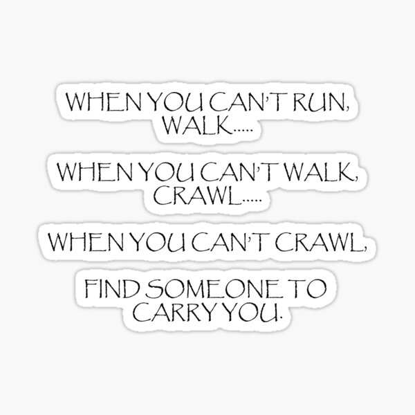 When you can't run... (Light) Sticker