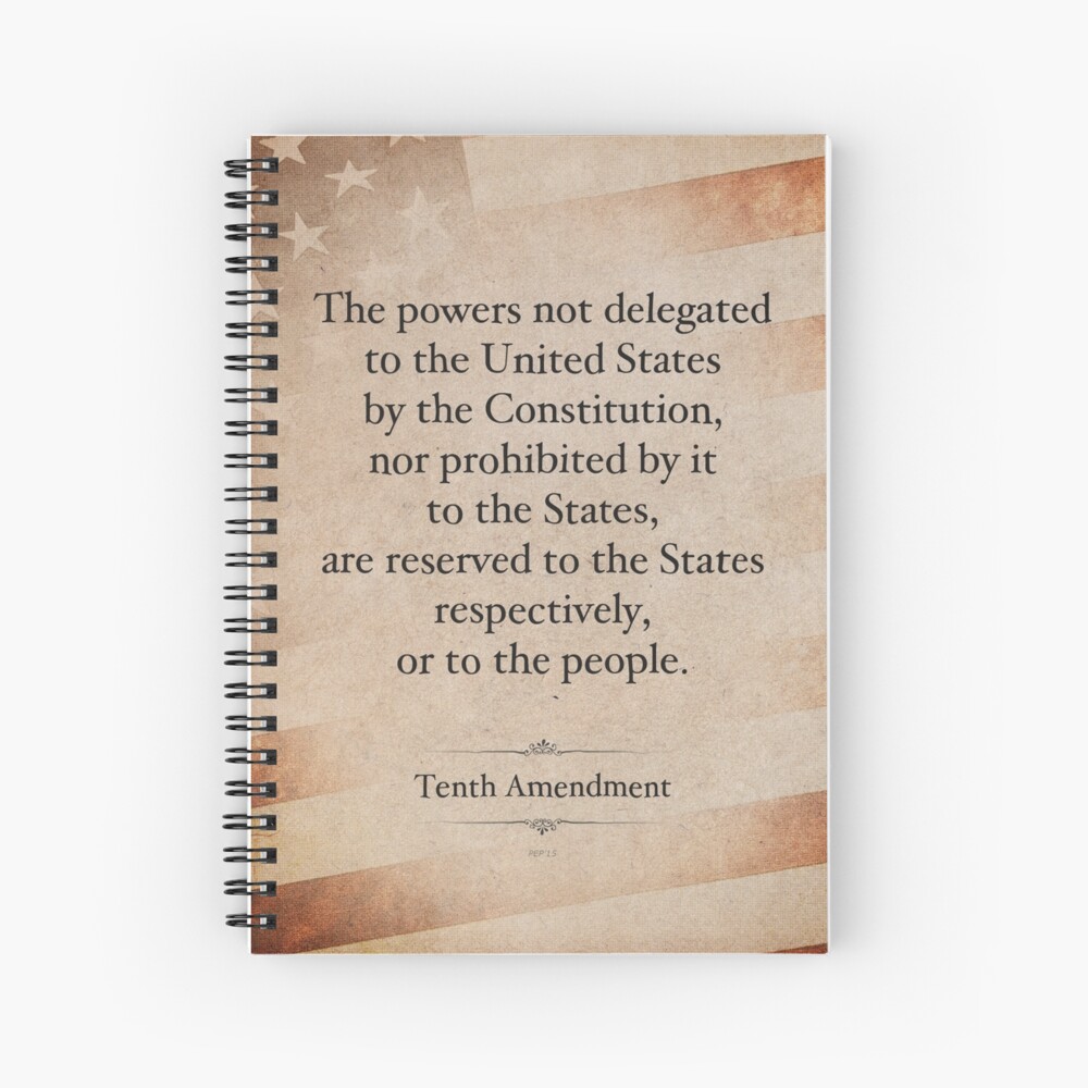 The Tenth Amendment Spiral Notebook