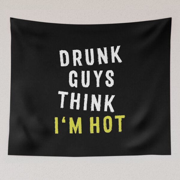 Item preview, Funny Drinking T-Shirt 'Drunk Guys Think I'm Hot' Quote designed and sold by festivalshirt.