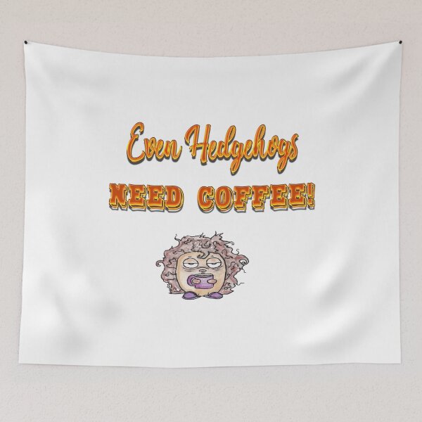 Item preview, Even Hedgehogs Need Coffee Gifts designed and sold by yourgiftshoppe.