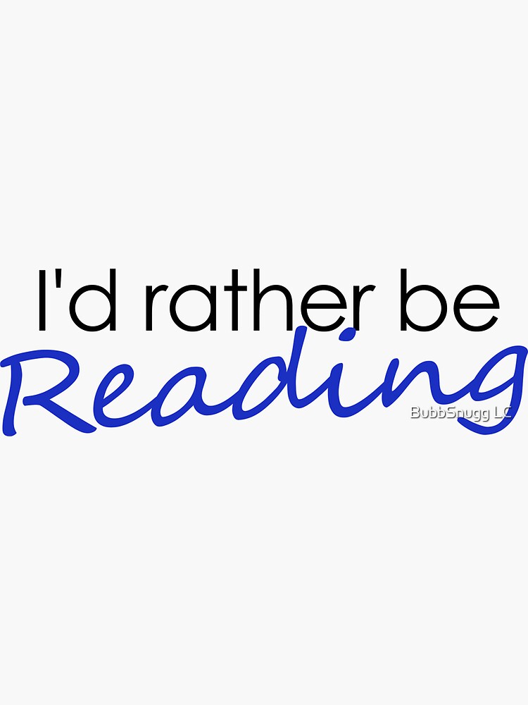 I'd rather be reading Sticker for Sale by Liketheaward