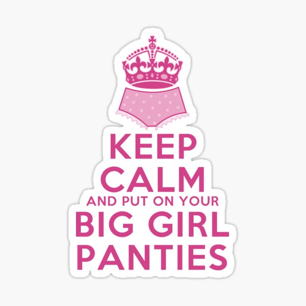 Put on Your Big Girl Panties Sticker Waterproof Sticker Laptop