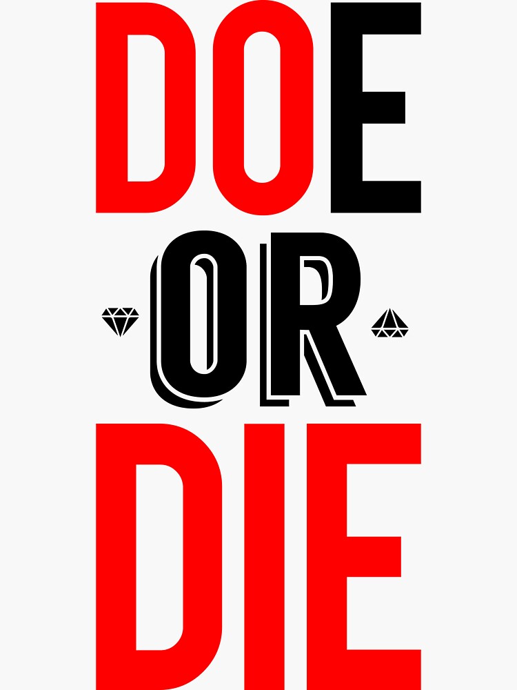 Doe Or Die [Do Or Die]