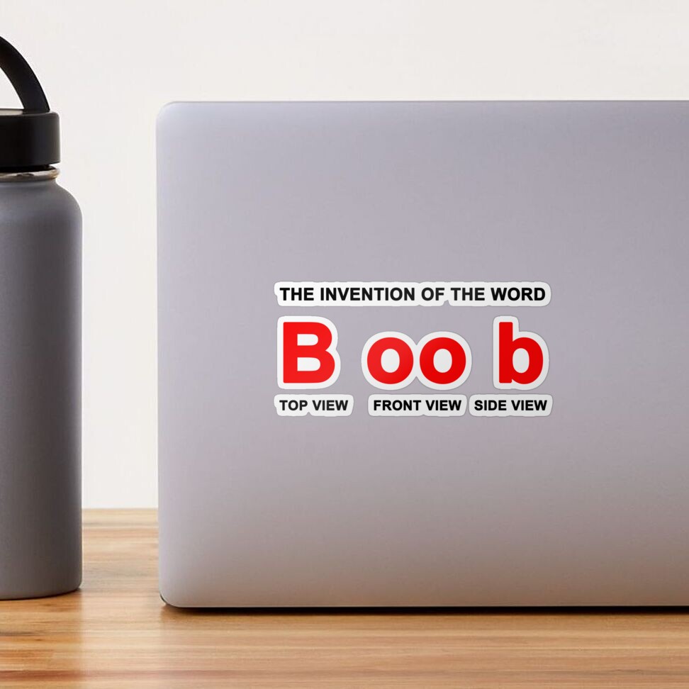 The Invention of the Word Boobs Sticker for Sale by