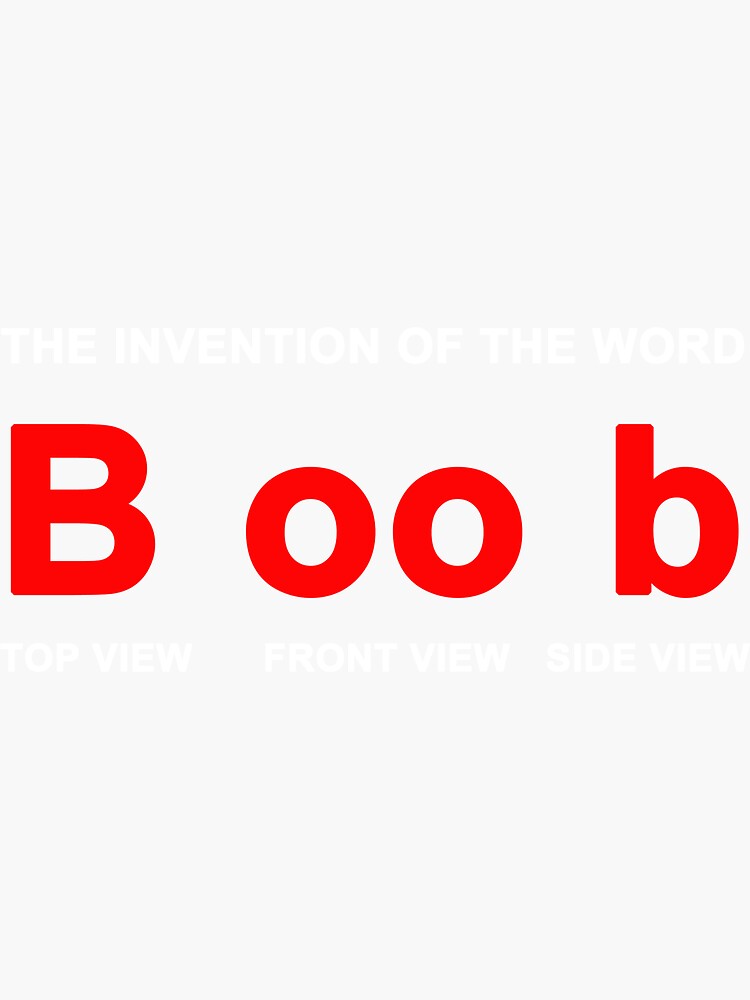 The invention of the word Boob White | Magnet