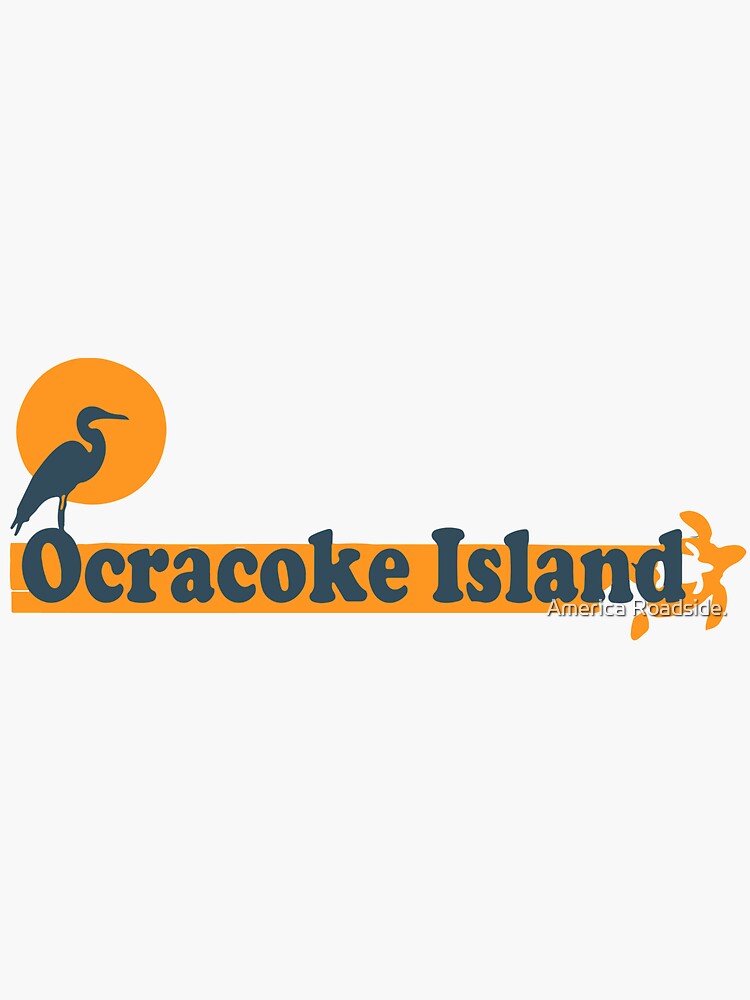 "Ocracoke Island OBX." Sticker for Sale by ishore1 Redbubble