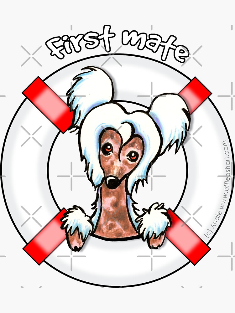 "Chinese Crested First Mate" Sticker for Sale by offleashart Redbubble