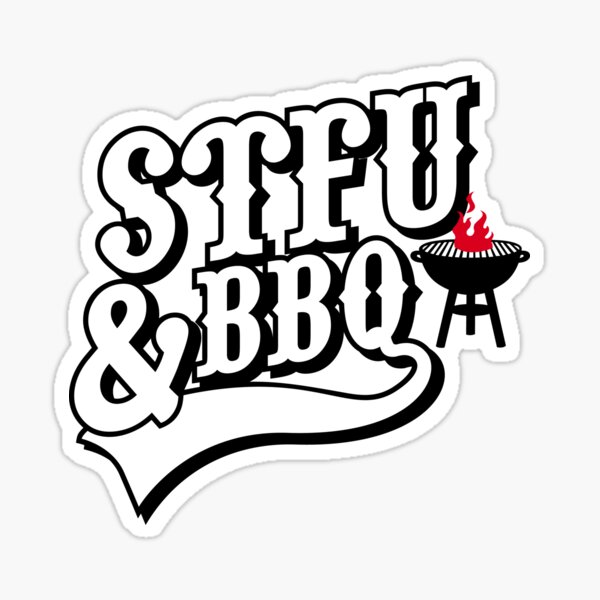 Stfu & BBQ Sticker