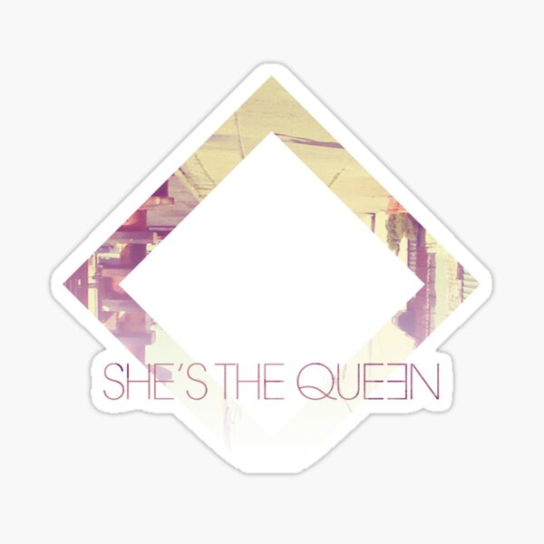 She's The Queen Sticker