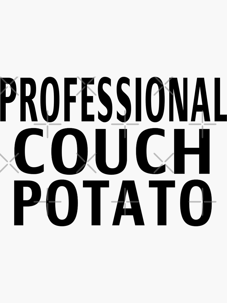 "Professional Couch Potato" Sticker for Sale by coolfuntees Redbubble