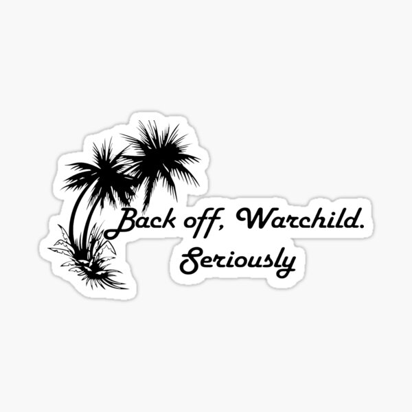 Item preview, BACK OFF WARCHILD designed and sold by SATURNX.