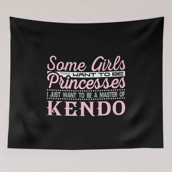 Item preview, Some Girls Want to be Princesses Kendo Master designed and sold by KNUXX Shop.