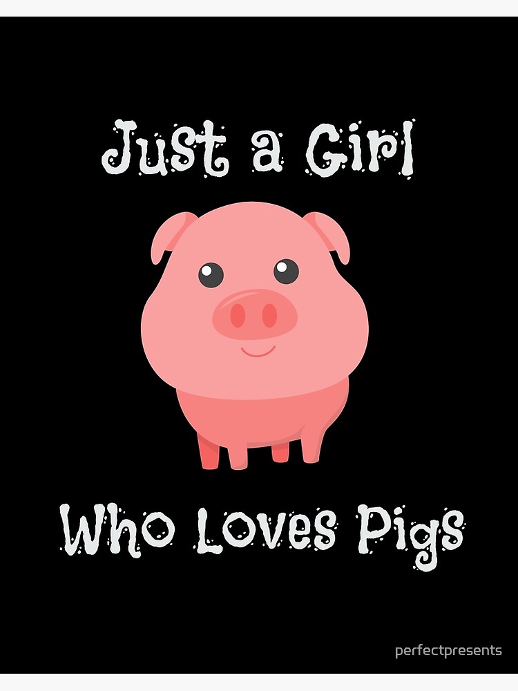 Impression Rigide Juste Une Fille Qui Aime Les Cochons Porcelet Mignon Bebe Cochon Par Perfectpresents Redbubble