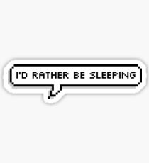 Ich würde lieber schlafen Sticker